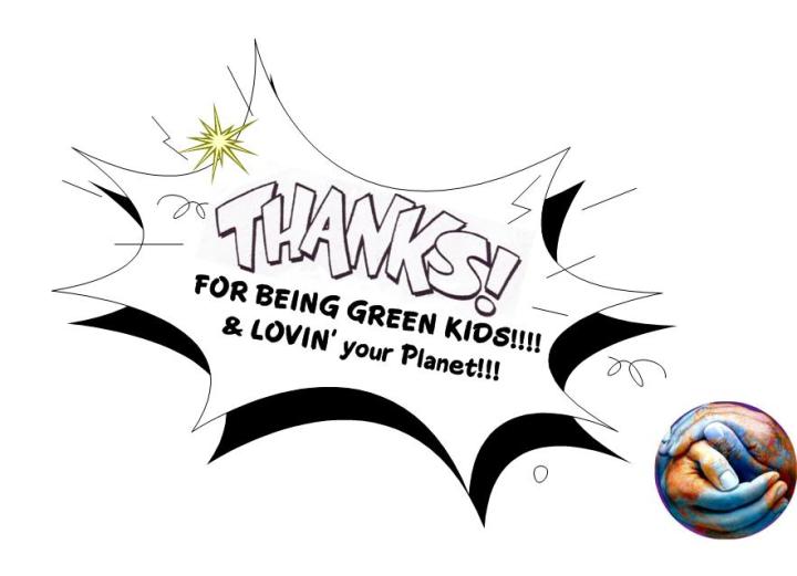 THANKS for Being GREEN KIDS